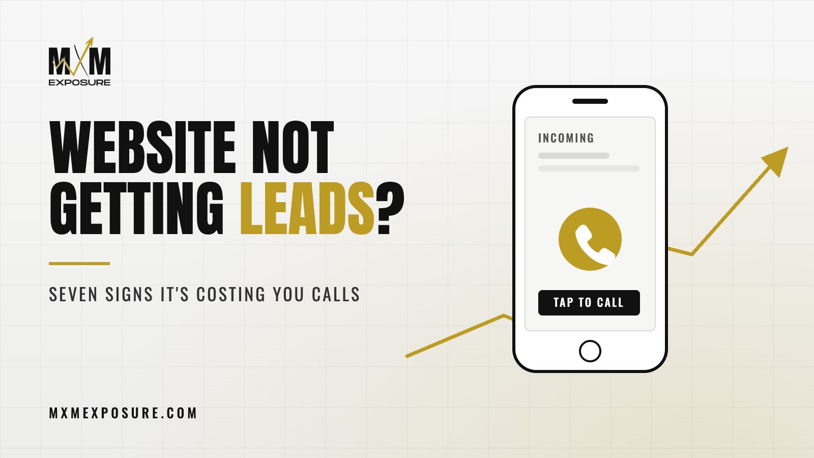 Website not getting leads? Seven signs it’s costing you calls